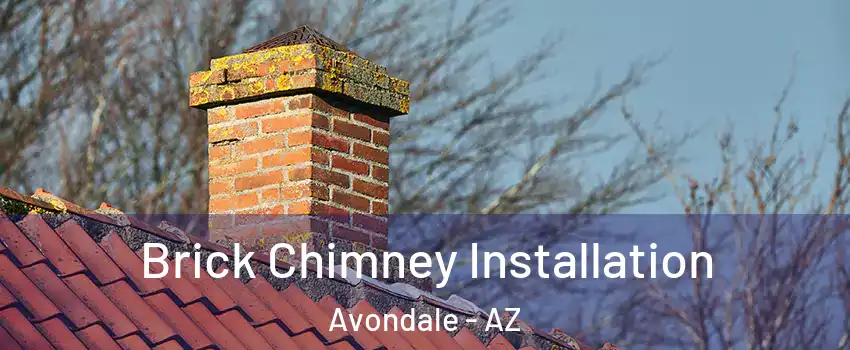  Brick Chimney Installation Avondale - AZ
