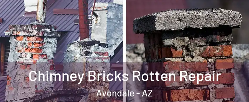  Chimney Bricks Rotten Repair Avondale - AZ