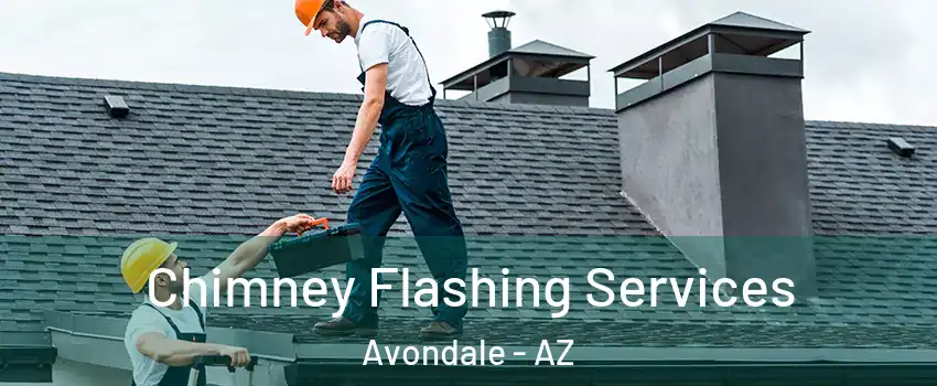  Chimney Flashing Services Avondale - AZ