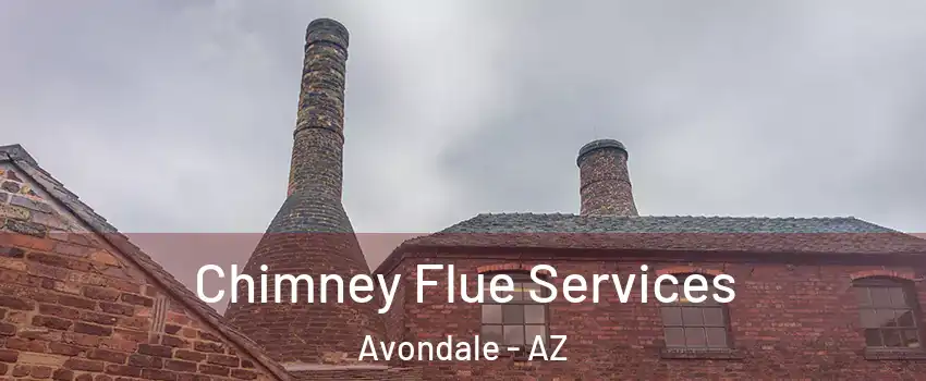  Chimney Flue Services Avondale - AZ