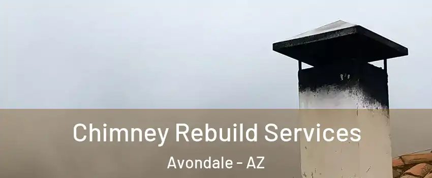  Chimney Rebuild Services Avondale - AZ