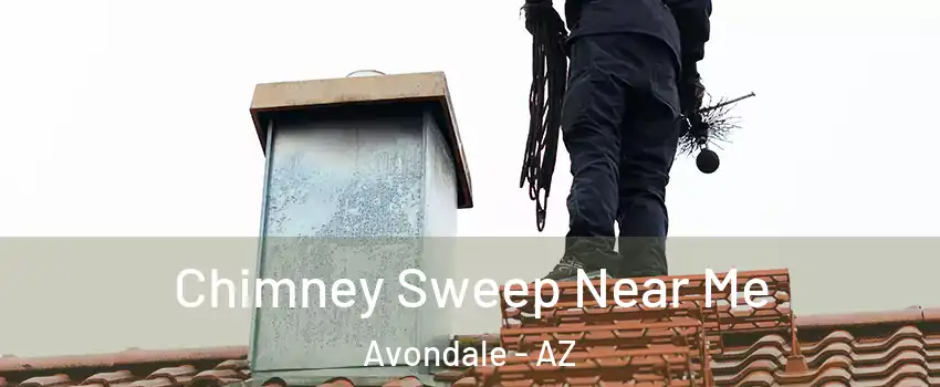  Chimney Sweep Near Me Avondale - AZ