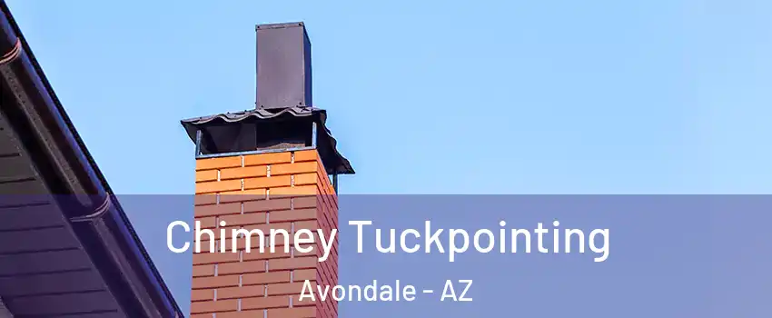  Chimney Tuckpointing Avondale - AZ