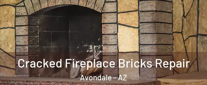  Cracked Fireplace Bricks Repair Avondale - AZ