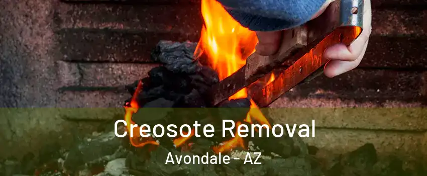  Creosote Removal Avondale - AZ