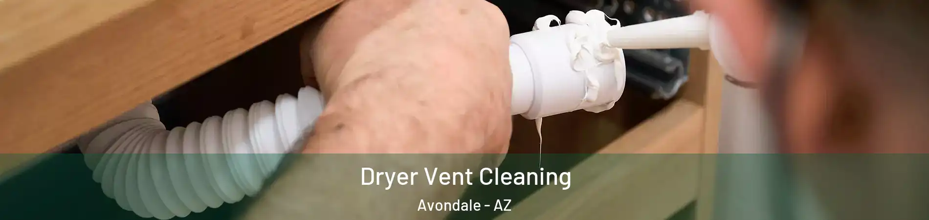  Dryer Vent Cleaning Avondale - AZ