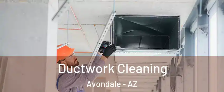  Ductwork Cleaning Avondale - AZ