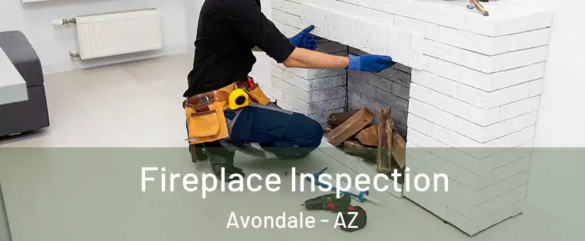  Fireplace Inspection Avondale - AZ