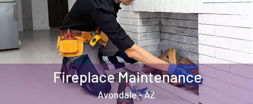  Fireplace Maintenance Avondale - AZ