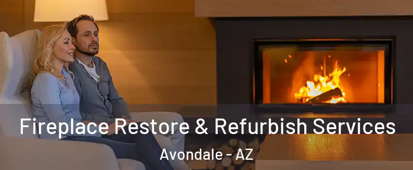  Fireplace Restore & Refurbish Services Avondale - AZ