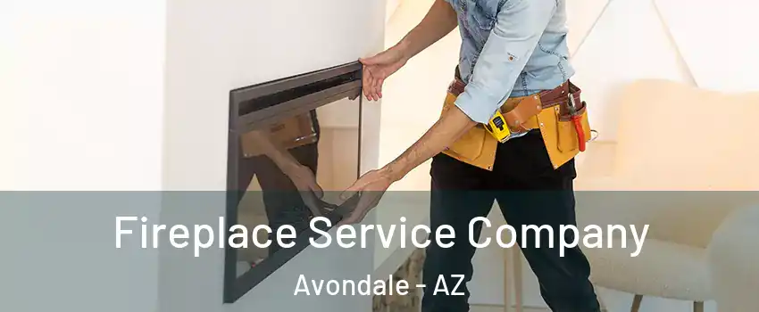  Fireplace Service Company Avondale - AZ