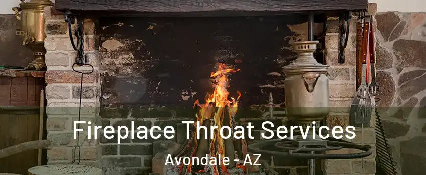  Fireplace Throat Services Avondale - AZ