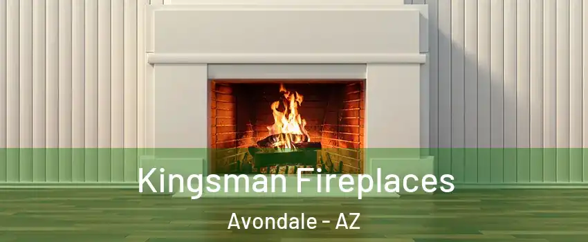  Kingsman Fireplaces Avondale - AZ