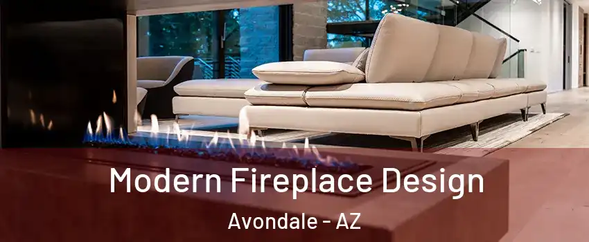  Modern Fireplace Design Avondale - AZ