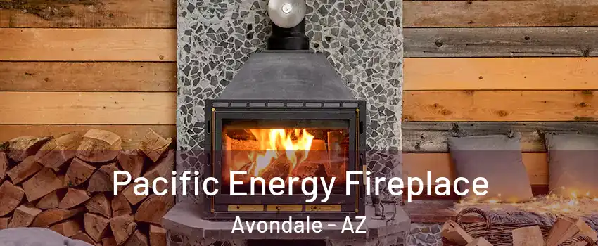  Pacific Energy Fireplace Avondale - AZ