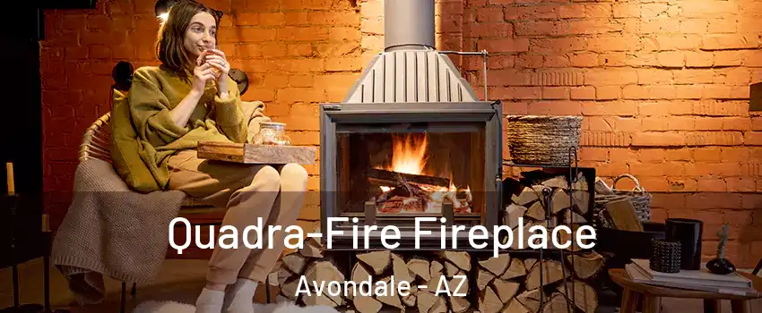  Quadra-Fire Fireplace Avondale - AZ