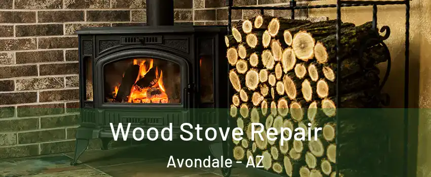  Wood Stove Repair Avondale - AZ